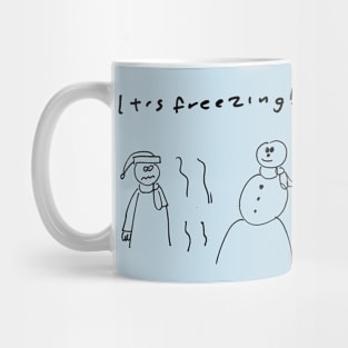 It's Freezing! Mug